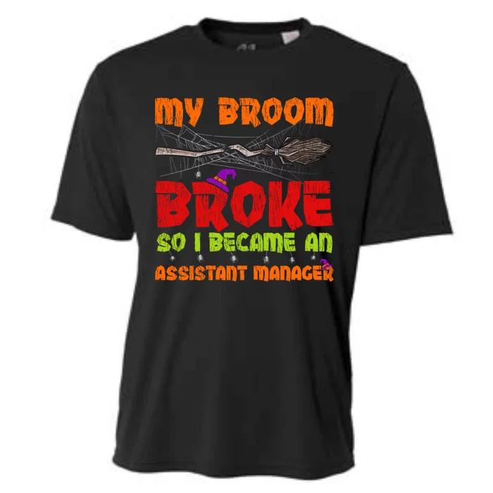 My Broom Broke So I Became An Assistant Ager Halloween Cute Gift Cooling Performance Crew T-Shirt