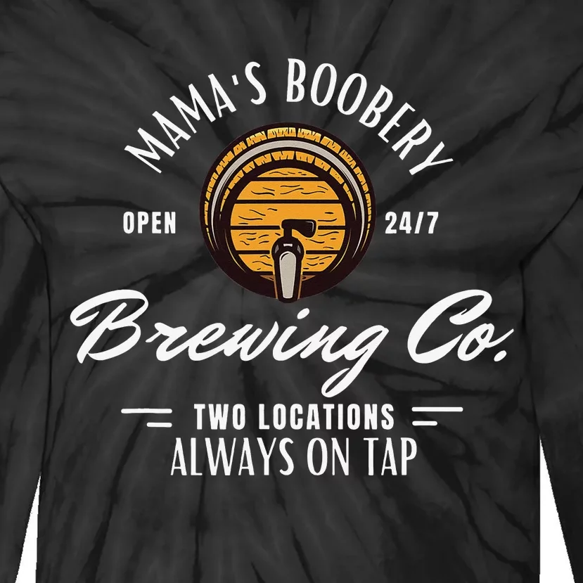 Mama's Boobery Breastfeeding Brewery New Mom Brewing Co Tie-Dye Long Sleeve Shirt