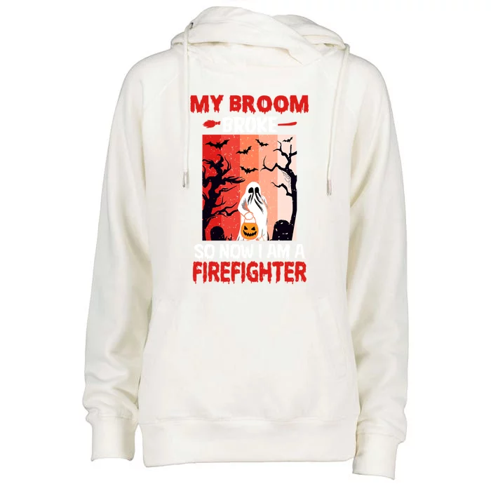 My Broom Broke So Now Im A Firefighter Funny Halloween Funny Gift Womens Funnel Neck Pullover Hood