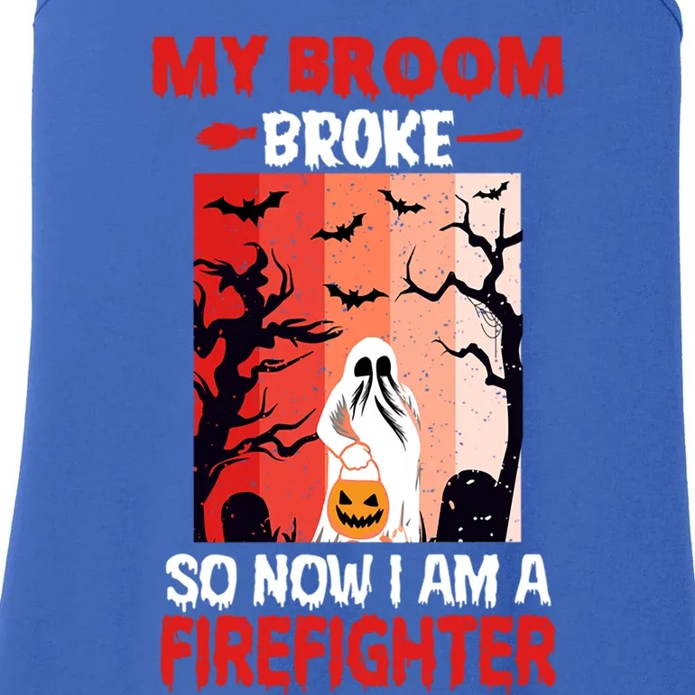 My Broom Broke So Now Im A Firefighter Funny Halloween Funny Gift Ladies Essential Tank