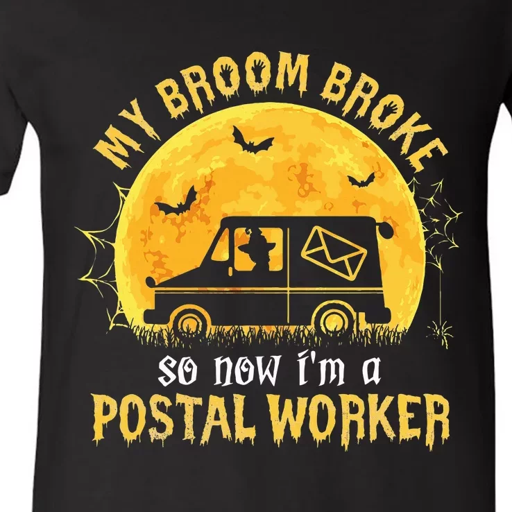 My Broom Broke So Now Im A Postal Worker Halloween Witch V-Neck T-Shirt