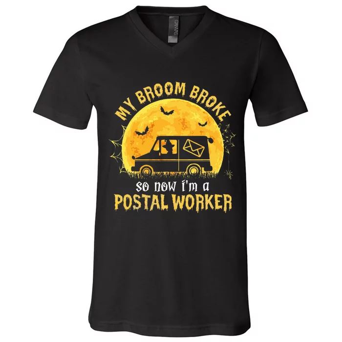 My Broom Broke So Now Im A Postal Worker Halloween Witch V-Neck T-Shirt