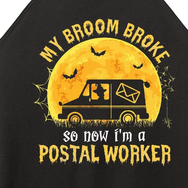 My Broom Broke So Now Im A Postal Worker Halloween Witch Women’s Perfect Tri Rocker Tank