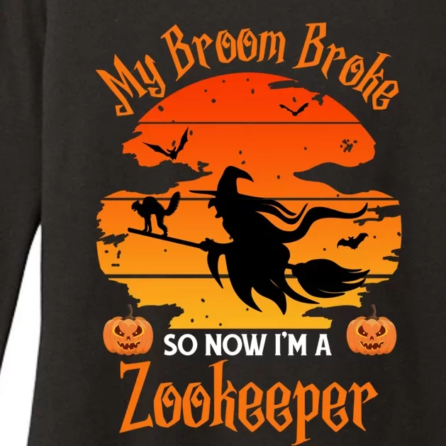 My Broom Broke So Now I Am A Zookeeper Gift Funny Halloween Gift Womens CVC Long Sleeve Shirt