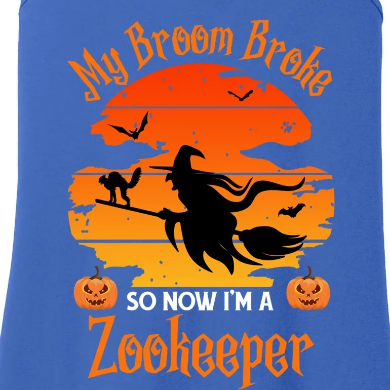 My Broom Broke So Now I Am A Zookeeper Gift Funny Halloween Gift Ladies Essential Tank