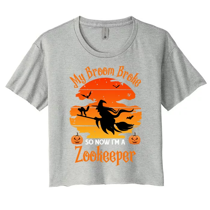 My Broom Broke So Now I Am A Zookeeper Gift Funny Halloween Gift Women's Crop Top Tee