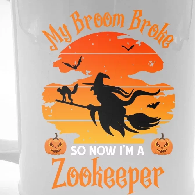 My Broom Broke So Now I Am A Zookeeper Gift Funny Halloween Gift Front & Back Beer Stein