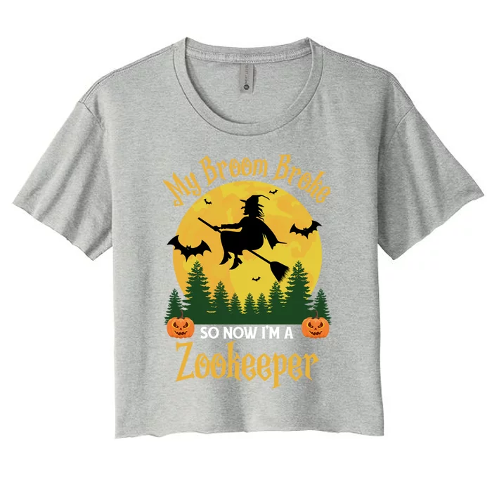 My Broom Broke So Now I Am A Zookeeper Gift Funny Halloween Gift Women's Crop Top Tee