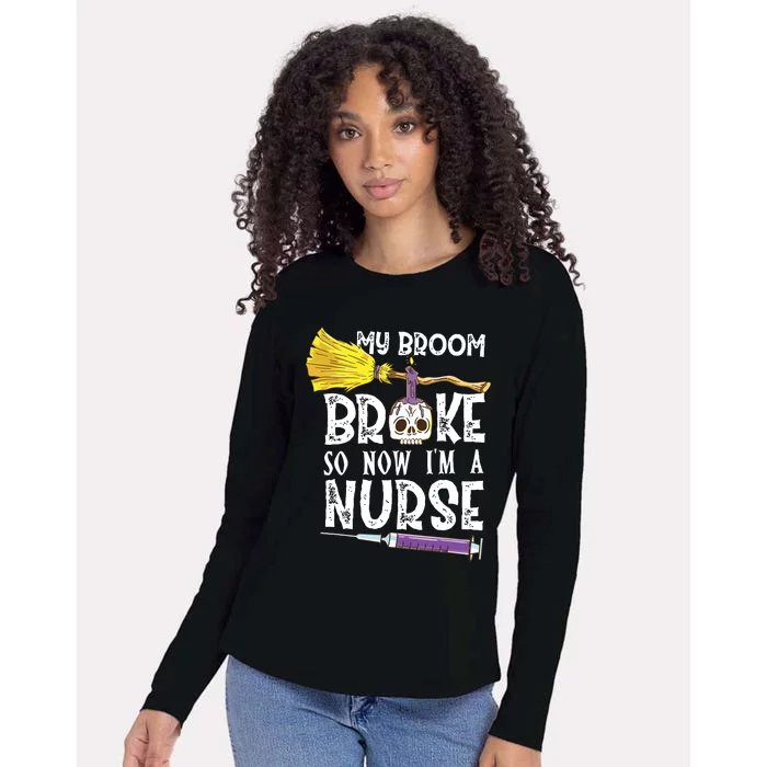 My Broom Broke So Now Im A Nurse Halloween Nurse Womens Cotton Relaxed Long Sleeve T-Shirt