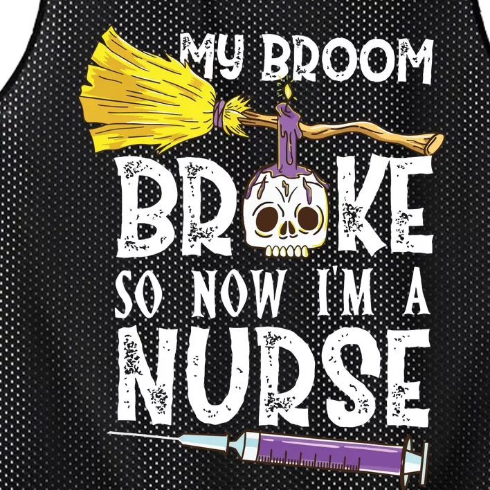 My Broom Broke So Now Im A Nurse Halloween Nurse Mesh Reversible Basketball Jersey Tank