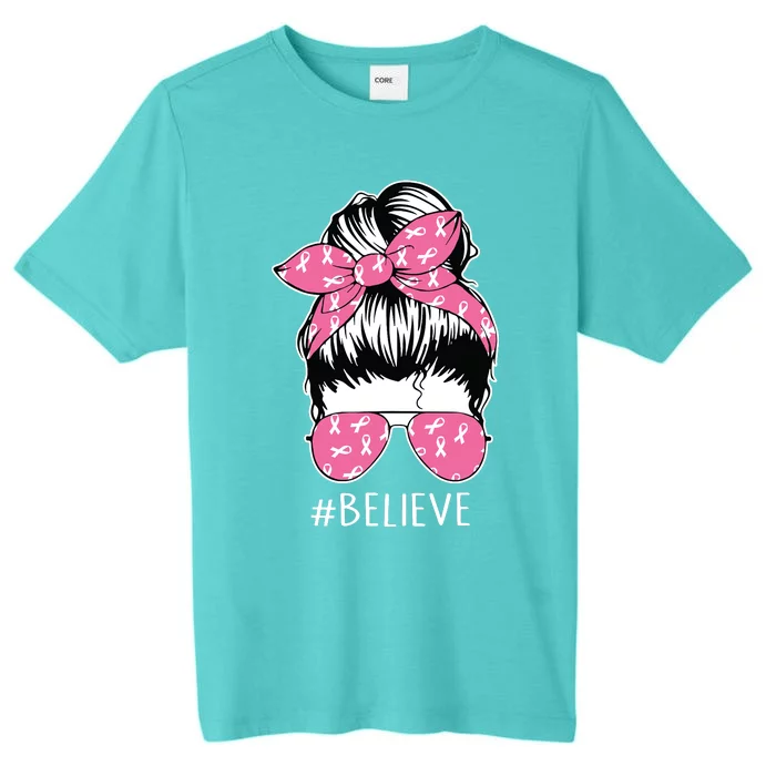 Messy Bun Breast Cancer Awareness Warrior Support Believe ChromaSoft Performance T-Shirt