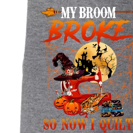 My Broom Broke So Now I Quilt For Halloween Lover Cool Gift Doggie 3-End Fleece Hoodie