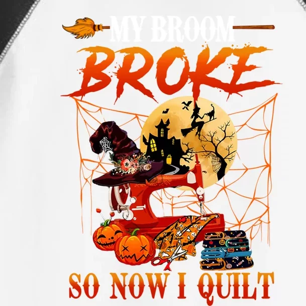 My Broom Broke So Now I Quilt For Halloween Lover Cool Gift Toddler Fine Jersey T-Shirt