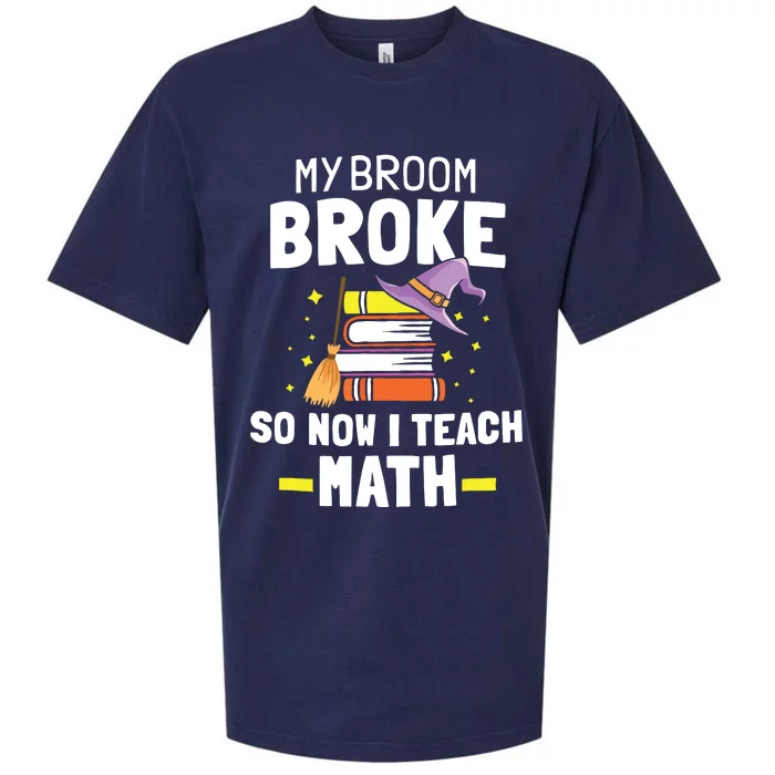 My Broom Broke So Now I Teach Math Funny Halloween Teachers Sueded Cloud Jersey T-Shirt