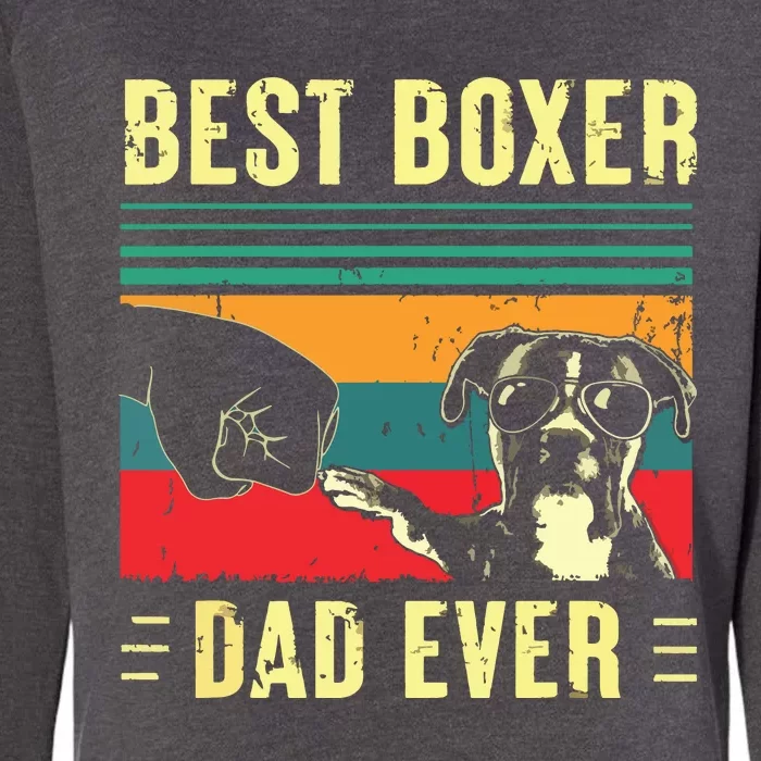 Men Best Boxer Dad Ever Funny Boxer Dog Dad Fathers Day Womens California Wash Sweatshirt