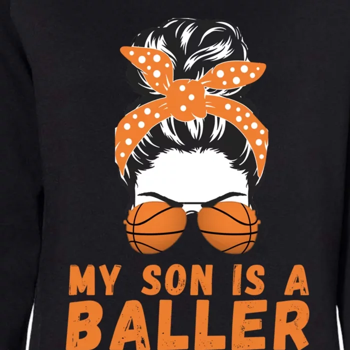 Messy Bun Bball Mom Basketball Mom Son Is A Baller Funny Gift Womens California Wash Sweatshirt