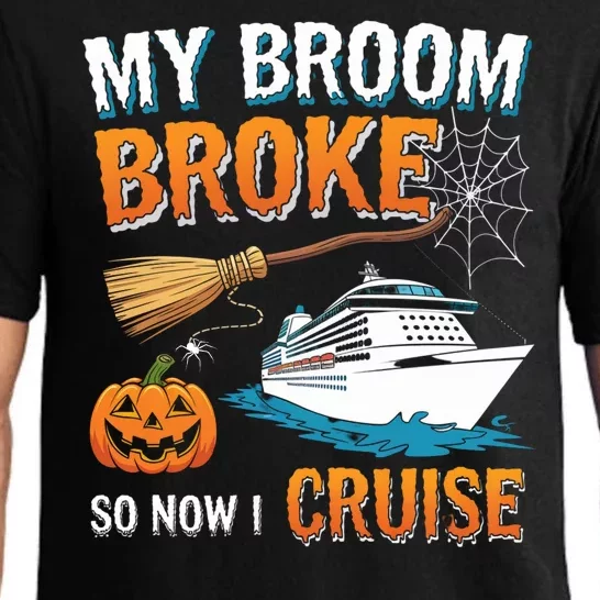 My Broom Broke So Now I Go Cruise Funny Halloween Cruise Ship Vacation Pajama Set