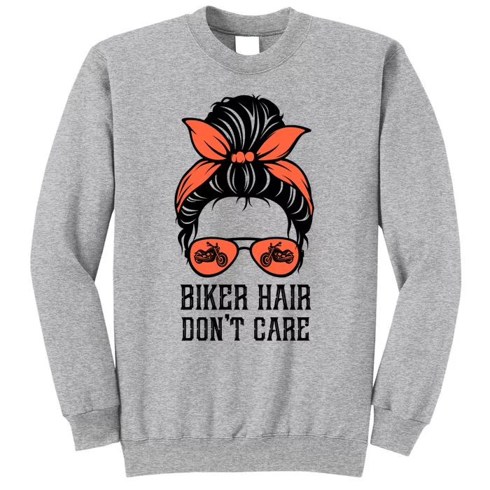 Messy Bun Bike Lovers Biker Hair Don't Care Funny Gift Tall Sweatshirt