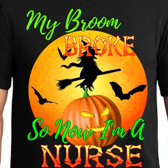 My Broom Broke So Now Im A Nurse Halloween Gift Pajama Set