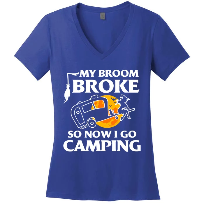 My Broom Broke So Now I Go Camping Funny Halloween Witch Great Gift Women's V-Neck T-Shirt