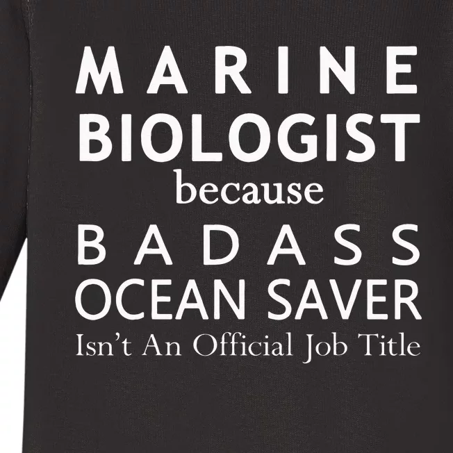 Marine Biologist Because Ocean Saver Funny Gift Baby Long Sleeve Bodysuit