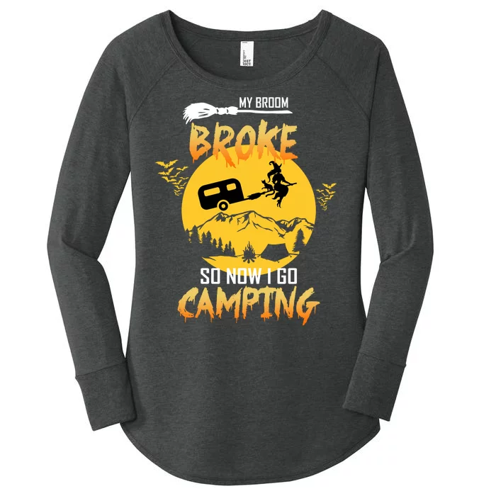 My Broom Broke So Now I Go Camping Women's Perfect Tri Tunic Long Sleeve Shirt