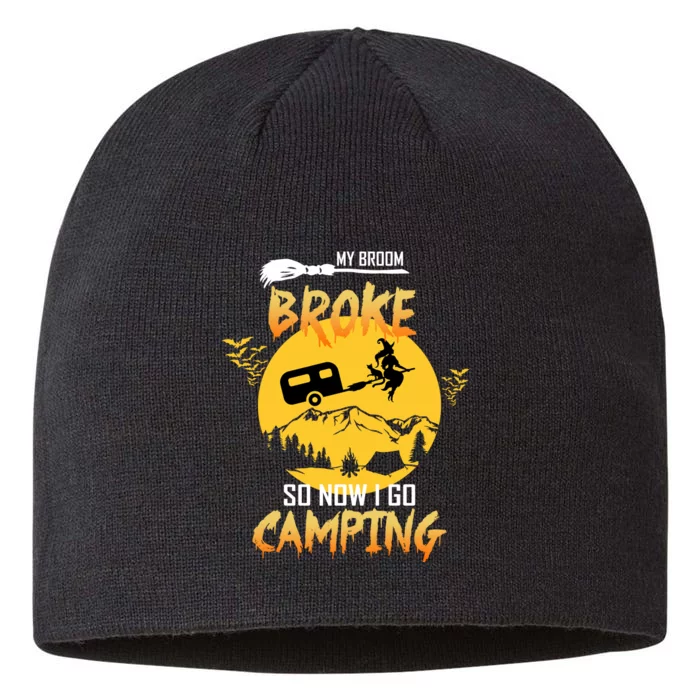 My Broom Broke So Now I Go Camping 8 1/2in Sustainable Knit Beanie