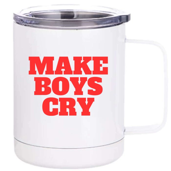 Make B.O.Y.S Cry Front & Back 12oz Stainless Steel Tumbler Cup