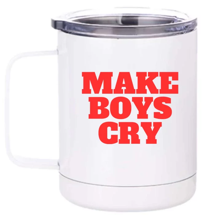 Make B.O.Y.S Cry Front & Back 12oz Stainless Steel Tumbler Cup