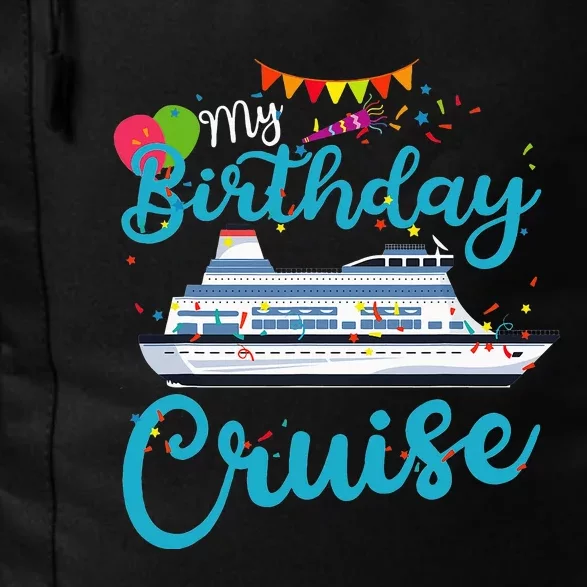 My Birthday Cruise Ship Vacation Party Cruising Daily Commute Backpack