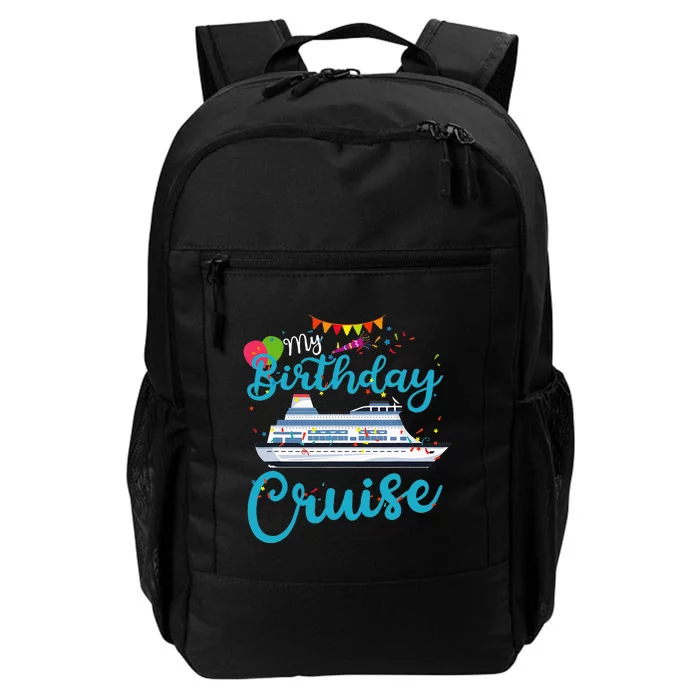 My Birthday Cruise Ship Vacation Party Cruising Daily Commute Backpack