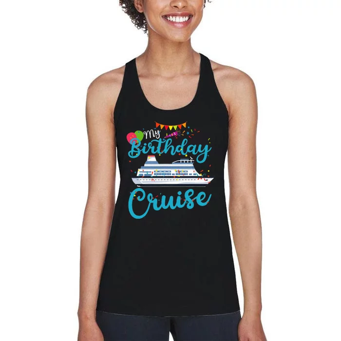 My Birthday Cruise Ship Vacation Party Cruising Women's Racerback Tank