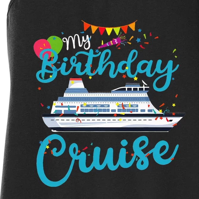 My Birthday Cruise Ship Vacation Party Cruising Women's Racerback Tank