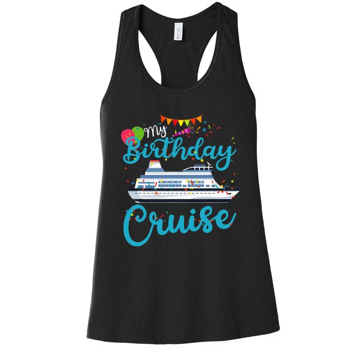 My Birthday Cruise Ship Vacation Party Cruising Women's Racerback Tank