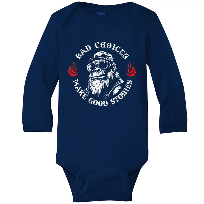 Monkey Bad Choices Make Good Stories Baby Long Sleeve Bodysuit