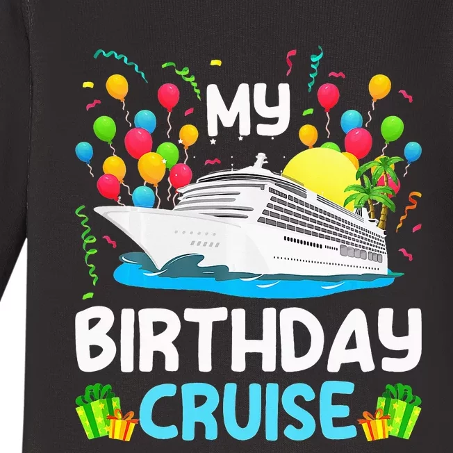 My Birthday Cruise Ship Vacation Party Cruising Baby Long Sleeve Bodysuit