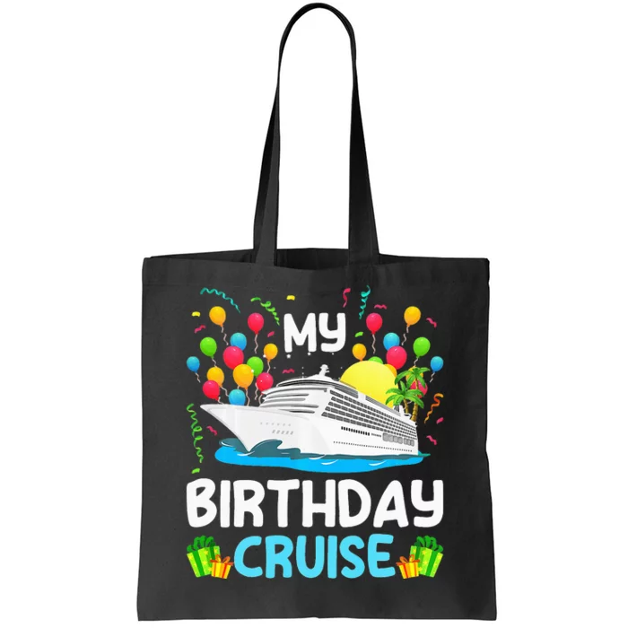 My Birthday Cruise Ship Vacation Party Cruising Tote Bag