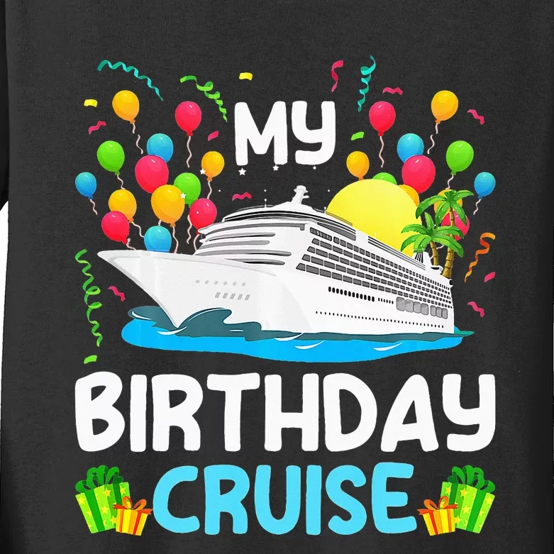 My Birthday Cruise Ship Vacation Party Cruising Kids Long Sleeve Shirt