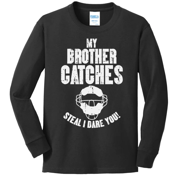 My Brother Catches Baseball Catcher Funny Sister Kids Long Sleeve Shirt