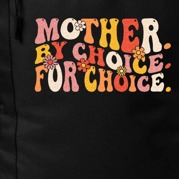 Mother By Choice For Choice Pro Choice Feminist Rights Daily Commute Backpack