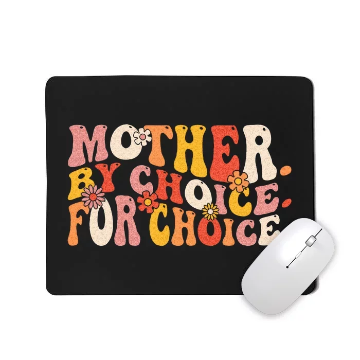 Mother By Choice For Choice Pro Choice Feminist Rights Mousepad