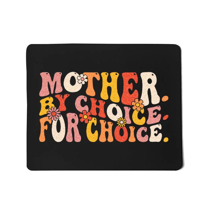 Mother By Choice For Choice Pro Choice Feminist Rights Mousepad