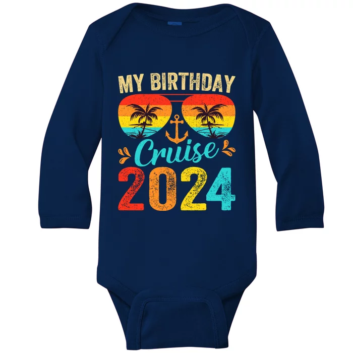 My Birthday Cruise 2024 Party Cruise Birthday Vacation Baby Long Sleeve Bodysuit