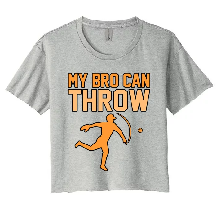 My Bro Can Throw Baseball Player Sports Lover Coach Graphic Great Gift Women's Crop Top Tee