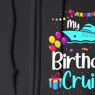 My Birthday Cruise Ship Party Birthday Squad 2024 Vacation Full Zip Hoodie