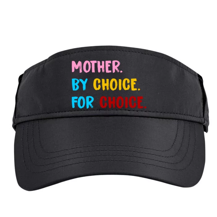 Mother By Choice For Choice Pro Choice Women's Rights Adult Drive Performance Visor