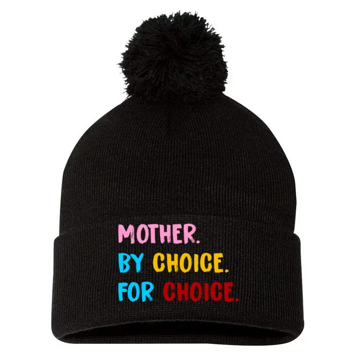 Mother By Choice For Choice Pro Choice Women's Rights Pom Pom 12in Knit Beanie