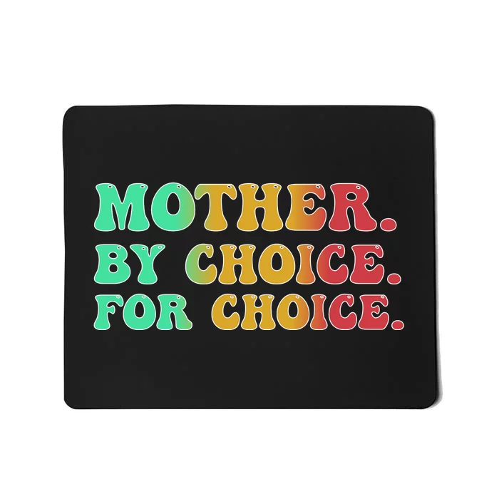 Mother By Choice For Choice Pro Choice Pro Roe 1973 Mousepad