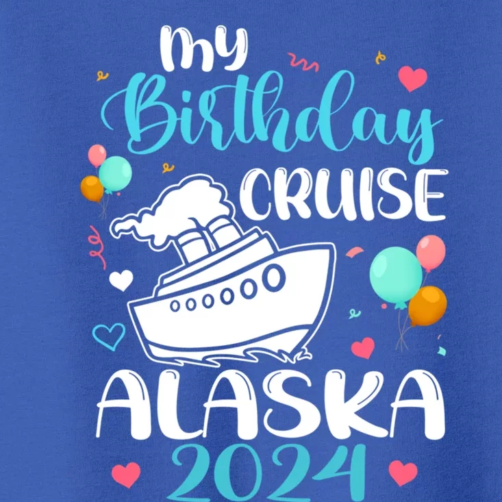 My Birthday Cruise Trip 2024 Alaska Summer Vacation Family Cute Gift Toddler T-Shirt