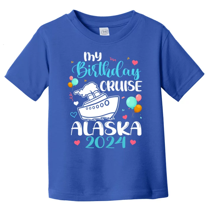 My Birthday Cruise Trip 2024 Alaska Summer Vacation Family Cute Gift Toddler T-Shirt